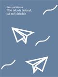 Nikt tak nie tańczył, jak mój dziadek by Kateryna Babkina