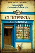 Cukiernia Pod Amorem. Cieślakowie by Małgorzata Gutowska-Adamczyk