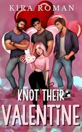 Knot Their Valentine: Standalone Omegaverse Novella by Kira Roman