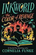 The Color of Revenge (Tintenwelt #4) by Cornelia Funke