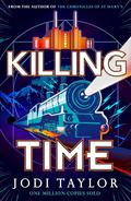 Killing Time (The Time Police #5) by Jodi Taylor