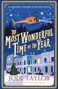 The Most Wonderful Time of the Year: A Christmas Short-Story Collection (The Chronicles of St Mary's #10.6/11.5/12.5) by Jodi Taylor