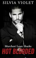 Hot Blooded (Marchesi Loan Sharks #0.5) by Silvia Violet