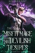 The Misfit Mage and His Devilish Desires by M.N. Bennet