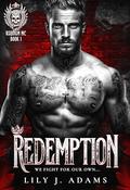 Redemption  : We Fight For Our Own... (Requiem MC Romance Series #1) by Lily J. Adams
