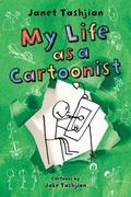 My Life as a Cartoonist (My Life #3) by Janet Tashjian