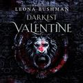 Darkest Valentine: Darkest Series, Book 1 (Darkest #1) by Leona Bushman