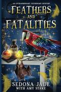 Feathers and Fatalities by Sedona Ashe