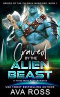 Craved by the Alien Beast: A Fated Mate Alien Romance by Ava Ross