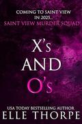 X's and O's (Saint View Murder Squad #1) by Elle Thorpe