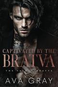Captivated by the Bratva (The Valkov Bratva #4) by Ava Gray
