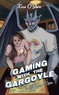 Gaming with the Gargoyle in Hallow's Cove (Hallow's Cove #1) by Kass O'Shire