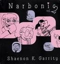 Narbonics Vol. 2 by Shaenon K. Garrity