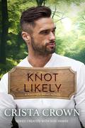 Knot Likely (Knotted Paths #5) by Crista Crown
