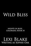 Wild Bliss by Lexi Blake