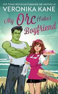 My Orc (Fake) Boyfriend (Eastshore Isle #2) by Caroline Lee