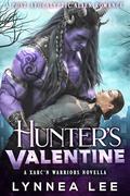 Hunter's Valentine: A Post-Apocalyptic Alien Romance by Lynnea Lee