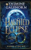 Haunted Eclipse: A Paranormal Women's Fiction Novel by Yasmine Galenorn
