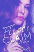 Fierce Claim (Her Vicious Pack 4): A Dark Contemporary Romance in a Sweet Omegaverse World (Her Vicious Pack #4) by Layla Heart