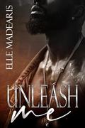 Unleash Me by Elle Madearis