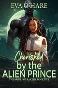 Cherished by the Alien Prince (The Brides of Rakesh #5) by Eva O'Hare