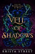 Veil of Shadows (Fae of Woodlands & Wild #2) by Krista Street