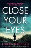 Close Your Eyes by Teresa Driscoll
