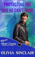 Protecting the One He Can't Have by Olivia Sinclair