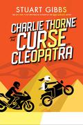 Charlie Thorne and the Curse of Cleopatra (Charlie Thorne #3) by Stuart Gibbs