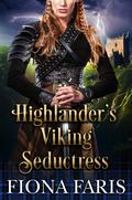 Highlander’s Viking Seductress (Secrets of the Banff Castle #1) by Fiona Faris