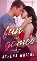 Fun and Games (Sin and Tonic #2) by Athena Wright