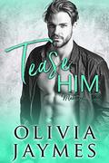 Tease Him (ManTrap #2) by Olivia Jaymes