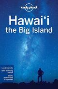 Lonely Planet Hawaii the Big Island by Lonely Planet