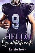 Hello Quarterback (Hello #8) by Kelsie Hoss