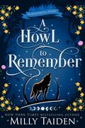 A Howl to Remember by Milly Taiden