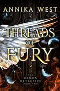 Threads of Fury (The Demon Detective #2) by Annika West