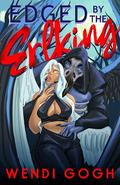 Edged by the Erlking (Monstrous Meet Cutes #6) by Wendi Guff