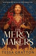 The Mercy Makers (The Moon Heresies #1) by Tessa Gratton