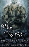 Wings of Frost (The Dragons of Ascavar #4) by J.D. Monroe