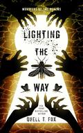 Lighting the Way (Monsters of the Realms #2) by Quell T. Fox