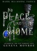 No Place Like Home (Dark Oz #3) by Geneva Monroe