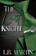 The Last Knight (Knight Publishing #1) by L.B. Martin