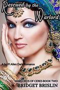 Rescued by the Warlord (Warlords of Ceres #2) by Bridget Brislin
