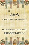 The Rion (Scions of Anu #2) by Bridget Brislin