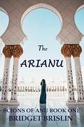 The Arianu (Scions of Anu #1) by Bridget Brislin