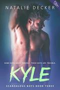 Kyle (Scandalous Boys #3) by Natalie Decker
