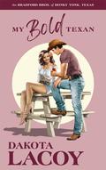My Bold Texan (The Bradford Brothers of Honky Tonk, Texas #2) by Jason Clarke