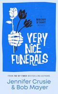Very Nice Funerals by Jennifer Crusie, Bob Mayer