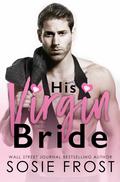 His Virgin Bride by Sosie Frost