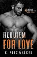 Requiem for Love by K. Alex Walker